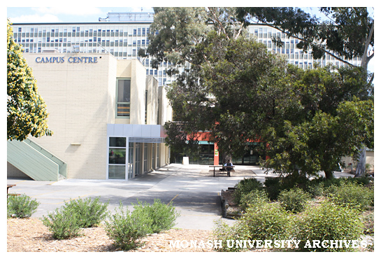 North-west corner of Campus Centre, Clayton campus