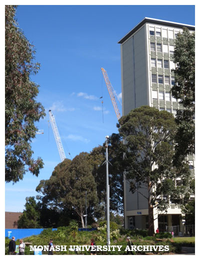 Menzies Building with cranes for construction of Learning &amp; Teaching Building in background, Clayton campus