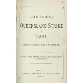 The Great Queensland strike of 1891 : freedom of contract, diary of the strike, etc.