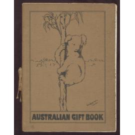 The Australian gift book : comprising a summary of work done by the Australian Comforts Funds at the front, Anzac and Mudros, at the camps in Egypt with a summary of gifts and statement of accounts : a limited number to sell ... in aid of the A. C. F.