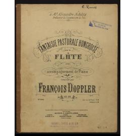 Fantaisie pastorale hongroise : pour la flûte avec accompagnement de piano :  op. 26 / composée par François Doppler.