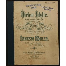 Hirten-Idylle für Flöte mit Klavier-Begleitung, op. 58 / Ernesto Köhler ; edited by Dr. Theod. Baker of New York. 