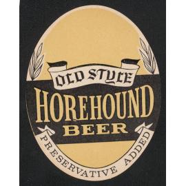 Old Style Horehound Beer. Preservative added