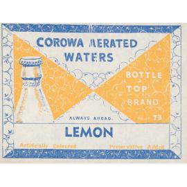 Corowa Aerated Waters Lemon. Bottletop Brand. Always Ahead. Phone 73. artificially coloured. Preservative added.
