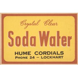 Crystal Clear. Soda Water. Hume Cordials. Phone 24 - Lockhart