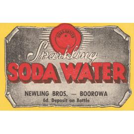 Sparkling Soda Water. Newling Bros. Boorowa. 6d deposit on bottle.