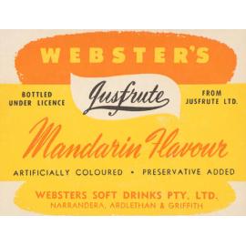 Webster's Jusfrute Mandarin Flavour. artificially coloured. Preservative added. Webster's Soft Drinks Pty. Ltd.. Bottled under licence from Jusfrute Ltd.. Narrandera, Ardlethan & Griffith