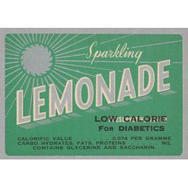 Sparkling Lemonade. Low calorie for diabetics. Calorific value… 0.074 per gramme. Carbohydrates, fates, proteins… nil. Contains glycerine and saccharin.