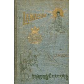 The Buddhism of Tibet, or Lamaism, with its mystic cults, symbolism and mythology, and in its relation to Indian Buddhism.