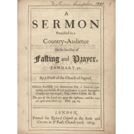 A Sermon Preached in a Country-Audience On the late Day of Fasting and Prayer, January 30.