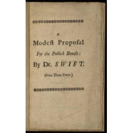 A modest proposal for preventing the children of poor people from being a burthen to their parents or country, and for making them beneficial to the publick