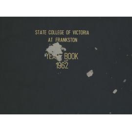 Frankston Teachers College 1962 Yearbook