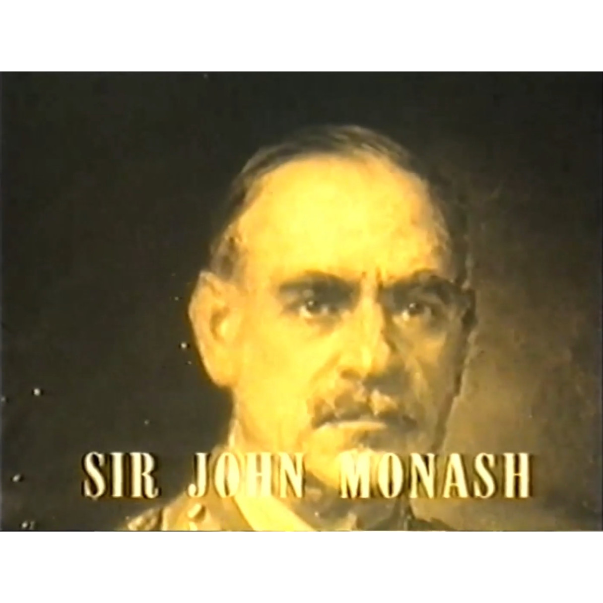 Sir John Monash [commissioned by SECV]