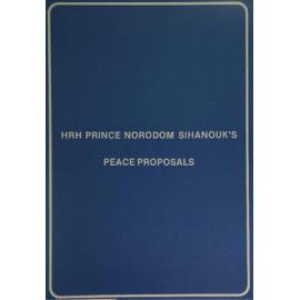 HRH Prince Norodom Sihanouk's peace proposals